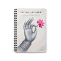 "Let Go, Let Light" Mindful Spiral Notebook